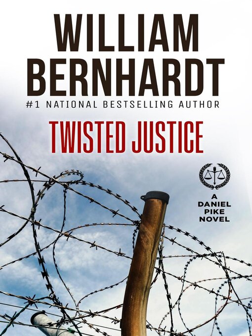 Title details for Twisted Justice by WILLIAM BERNHARDT - Available